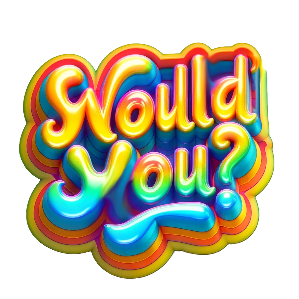 Would you rather